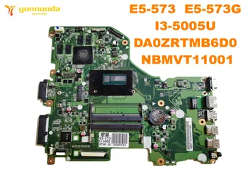  Pôvodný pre ACER E5-573 Notebook doske E5-573 E5-573G I3-5005U DA0ZRTMB6D0 NBMVT11001 testované dobré doprava zadarmo