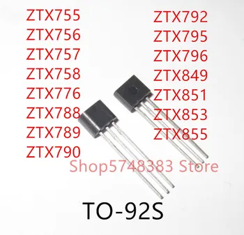  10PCS ZTX755 ZTX756 ZTX757 ZTX758 ZTX776 ZTX788 ZTX789 ZTX790 ZTX792 ZTX795 ZTX796 ZTX849 ZTX851 ZTX853 ZTX855 NA-92S